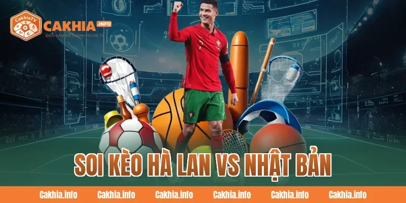 Soi Kèo Hà Lan Vs Nhật Bản