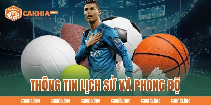 Thông Tin Lịch Sử và Phong Độ